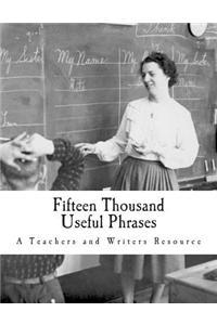 Fifteen Thousand Useful Phrases