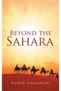 Beyond the Sahara