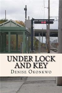Under Lock and Key