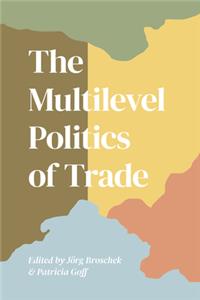 Multilevel Politics of Trade