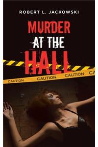 Murder at the Hall