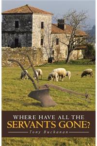 Where Have All the Servants Gone?