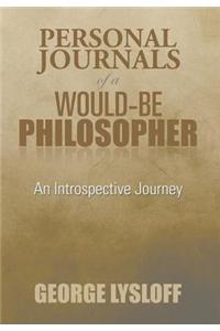 Personal Journals of a Would-Be Philosopher