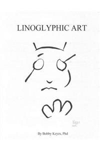 Linoglyphic Art