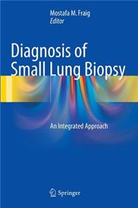 Diagnosis of Small Lung Biopsy