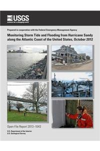 Monitoring Storm Tide and Flooding from Hurricane Sandy along the Atlantic Coast of the United States, October 2012