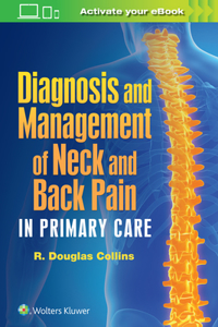 Diagnosis and Management of Neck and Back Pain in Primary Care