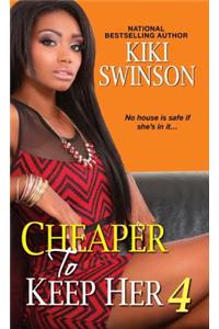 Cheaper to Keep Her 4