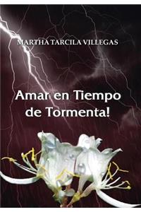 Amar en Tiempo de Tormenta!