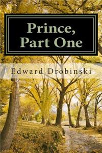Prince, Part One