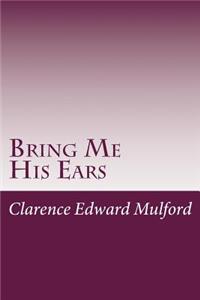 Bring Me His Ears
