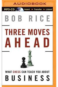 Three Moves Ahead