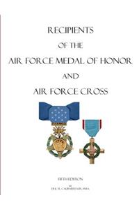 Recipients of the Air Force Medal of Honor and Air Force Cross