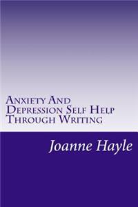 Anxiety And Depression Self Help Through Writing