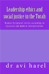 Leadership Ethics and Social Justice in the Torah