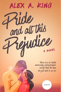 Pride and All This Prejudice