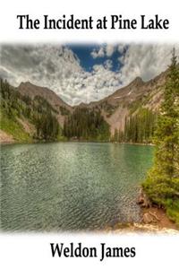The Incident at Pine Lake
