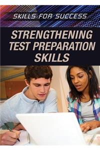 Strengthening Test Preparation Skills