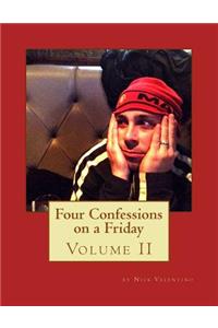 Four Confessions on a Friday