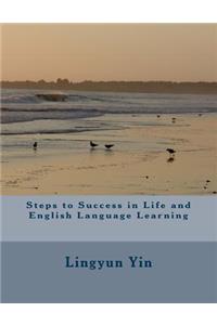 Steps to Success in Life and English Language Learning
