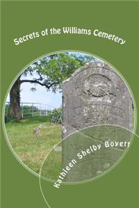 Secrets of the Williams Cemetery
