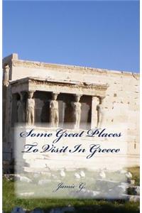 Some Great Places To Visit In Greece