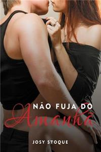 Não Fuja Do Amanhã