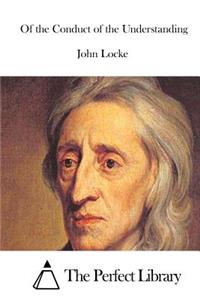 Of the Conduct of the Understanding