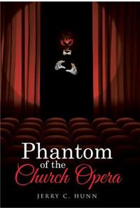 Phantom of the Church Opera