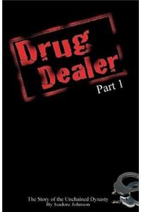 Drug Dealer part 1