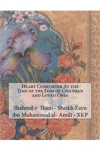Heart Comforter At the Time of the Loss of Children and Loved Ones