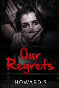 Our Regrets: Thriller Suspense Crime