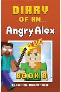 Diary of an Angry Alex