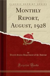 Monthly Report, August, 1928 (Classic Reprint)