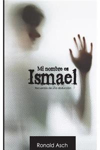 Mi nombre es Ismael
