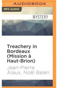 Treachery in Bordeaux (Mission À Haut-Brion)