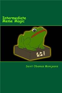 Intermediate Meme Magic