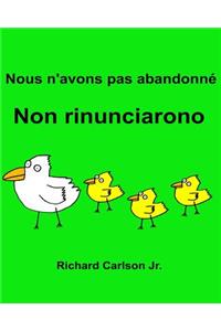 Nous n'avons pas abandonné Non rinunciarono