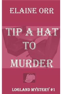 Tip a Hat to Murder