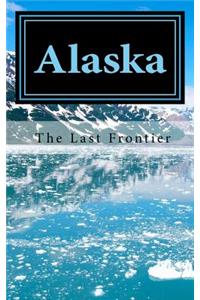 Alaska - The Last Frontier