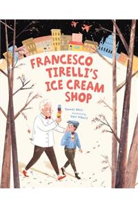 Francesco Tirelli's Ice Cream Shop