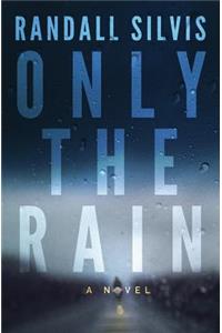 Only the Rain