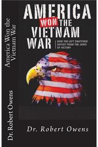 America Won The Vietnam War