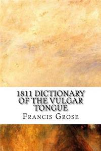 1811 Dictionary of the Vulgar Tongue