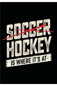 Soccer Hockey Is Where It's At