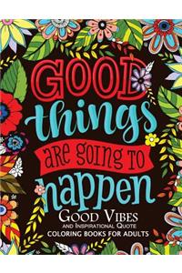 Good Vibes and Inspirational Quote