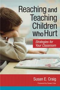 Reaching and Teaching Children Who Hurt