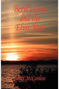 Beryl's Cove and the Elvis Man