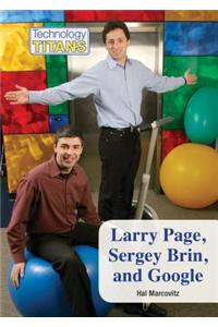 Larry Page, Sergey Brin, and Google