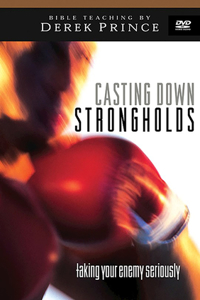 Casting Down Strongholds